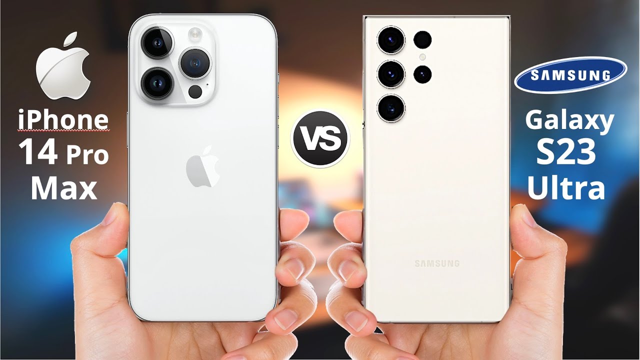 Tư Vấn: Chọn Samsung Galaxy S23 Ultra hay iPhone 14 Pro Max