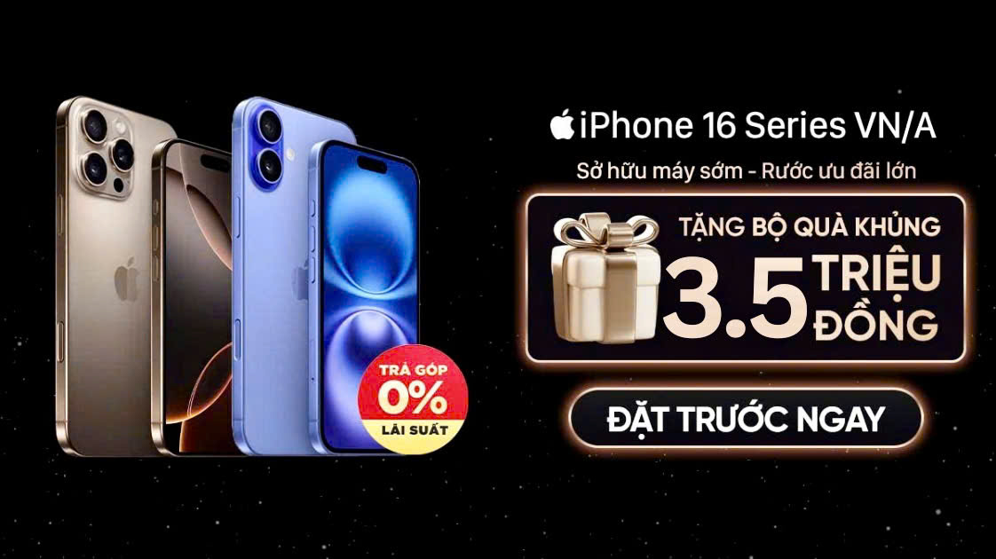 MỞ ĐẶT TRƯỚC IPHONE 16 SERIES VN/A